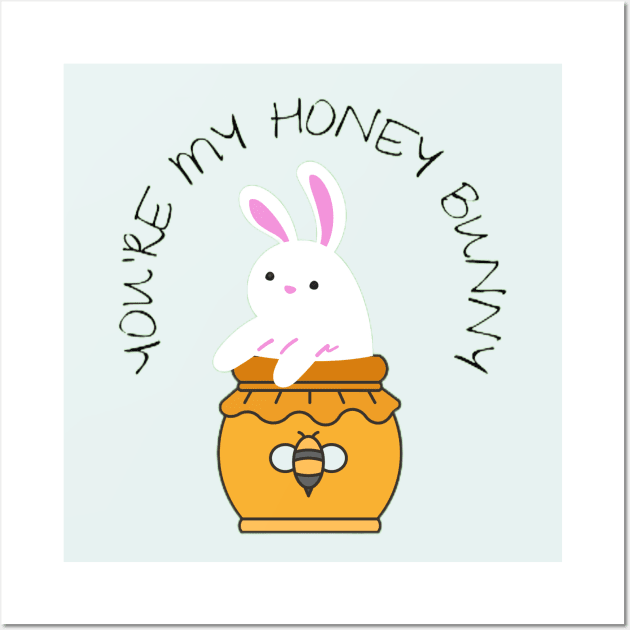 You are My Honey Bunny Wall Art by GoodyL